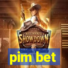 pim bet
